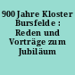900 Jahre Kloster Bursfelde : Reden und Vorträge zum Jubiläum 1993