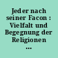 Jeder nach seiner Facon : Vielfalt und Begegnung der Religionen in Berlin