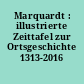 Marquardt : illustrierte Zeittafel zur Ortsgeschichte 1313-2016