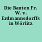 Die Bauten Fr. W. v. Erdmannsdorffs in Wörlitz