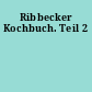 Ribbecker Kochbuch. Teil 2