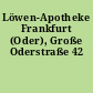 Löwen-Apotheke Frankfurt (Oder), Große Oderstraße 42