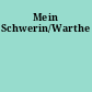 Mein Schwerin/Warthe