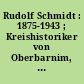Rudolf Schmidt : 1875-1943 ; Kreishistoriker von Oberbarnim, überarbeitete die Bände zur Geschichte der Stadt Wriezen