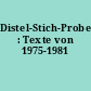 Distel-Stich-Proben : Texte von 1975-1981