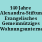 140 Jahre Alexandra-Stiftung, Evangelisches Gemeinnütziges Wohnungsunternehmen