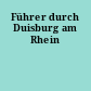 Führer durch Duisburg am Rhein