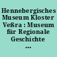 Hennebergisches Museum Kloster Veßra : Museum für Regionale Geschichte und Volkskunde ; Museumsführer