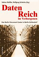DatenReich im Verborgenen : das Berlin Document Center in Berlin-Zehlendorf