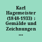 Karl Hagemeister (1848-1933) : Gemälde und Zeichnungen des Potsdam-Museums ; Ausstellung des Potsdam-Museums, Hiller-Brandtsche Häuser, Breite Straße 9-12, vom 11. März bis 24. Mai 1998 ; [Begleitheft]