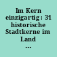Im Kern einzigartig : 31 historische Stadtkerne im Land Brandenburg ; Altlandsberg ...