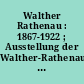 Walther Rathenau : 1867-1922 ; Ausstellung der Walther-Rathenau-Schule Berlin-Wilmersdorf 29. 9. - 27. 11. 1987 ; Katalog zur Ausstellung