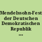 Mendelssohn-Festtage der Deutschen Demokratischen Republik 1972. Berlin und Leipzig 26. Oktober bis 6. November