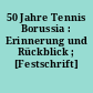 50 Jahre Tennis Borussia : Erinnerung und Rückblick ; [Festschrift]