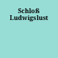 Schloß Ludwigslust
