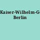 Kaiser-Wilhelm-Gedächtnis-Kirche Berlin