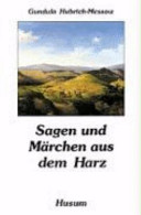 Sagen und Märchen aus dem Harz