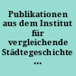 Publikationen aus dem Institut für vergleichende Städtegeschichte an der Universität Münster