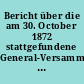Bericht über die am 30. October 1872 stattgefundene General-Versammlung der Berliner gemeinnützigen Baugesellschaft