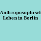 Anthroposophisches Leben in Berlin