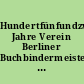 Hundertfünfundzwanzig Jahre Verein Berliner Buchbindermeister 1849 e.V. : 1849-1974