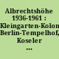 Albrechtshöhe 1936-1961 : Kleingarten-Kolonie Berlin-Tempelhof, Koseler Weg ; Festzeitschrift aus Anlaß des 25jährigen Jubiläums