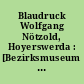 Blaudruck Wolfgang Nötzold, Hoyerswerda : [Bezirksmuseum Cottbus, Schloß Branitz. Sonderausstellung 1. 10. - 16. 11. 1983]