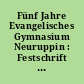 Fünf Jahre Evangelisches Gymnasium Neuruppin : Festschrift ; [1993-98]