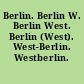 Berlin. Berlin W. Berlin West. Berlin (West). West-Berlin. Westberlin. "Westberlin"