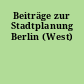 Beiträge zur Stadtplanung Berlin (West)