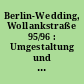 Berlin-Wedding, Wollankstraße 95/96 : Umgestaltung und Restaurierung eines Miethauses