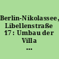 Berlin-Nikolassee, Libellenstraße 17 : Umbau der Villa Rosenburg und Erweiterung