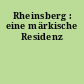 Rheinsberg : eine märkische Residenz