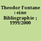 Theodor Fontane : eine Bibliographie ; 1999/2000