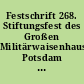 Festschrift 268. Stiftungsfest des Großen Militärwaisenhauses Potsdam 19. - 21. Juni 1992