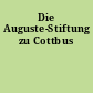 Die Auguste-Stiftung zu Cottbus
