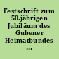 Festschrift zum 50.jährigen Jubiläum des Gubener Heimatbundes e. V. 1952-2002