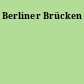 Berliner Brücken