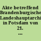 Akte betreffend Brandenburgisches Landeshauptarchiv in Potsdam von 21. Juni 1949 bis. Band 1