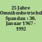 25 Jahre Omnibusbetriebshof Spandau : 30. Januar 1967 - 1992