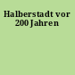 Halberstadt vor 200 Jahren