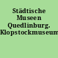 Städtische Museen Quedlinburg. Klopstockmuseum