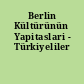 Berlin Kültürünün Yapitaslari - Türkiyeliler