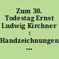 Zum 30. Todestag Ernst Ludwig Kirchner : Handzeichnungen Sammlung G. F. Büchner, Berlin ; Saalbau-Galerie 12. Sept. - 20. Okt. 1968 ; Ausstellung im Rahmen der Berliner Festwochen