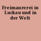 Freimaurerei in Luckau und in der Welt