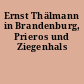 Ernst Thälmann in Brandenburg, Prieros und Ziegenhals
