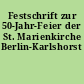 Festschrift zur 50-Jahr-Feier der St. Marienkirche Berlin-Karlshorst