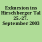 Exkursion ins Hirschberger Tal 25.-27. September 2003