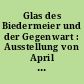 Glas des Biedermeier und der Gegenwart : Ausstellung von April bis Oktober 1975 in den Römischen Bädern