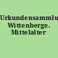 Urkundensammlung Wittenberge. Mittelalter